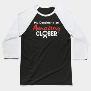 My Daughter is an Amazing Closer Baseball T-Shirt